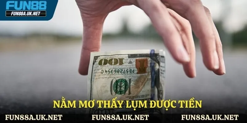 nằm mơ thấy lụm được tiền