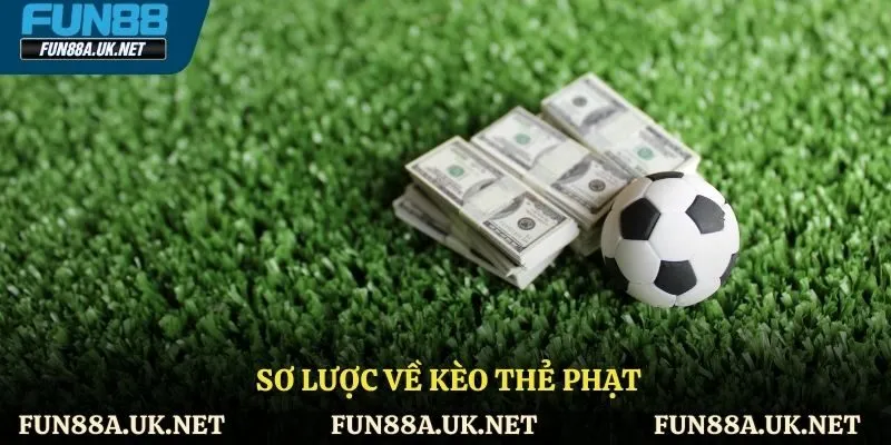 Sơ lược về kèo thẻ phạt